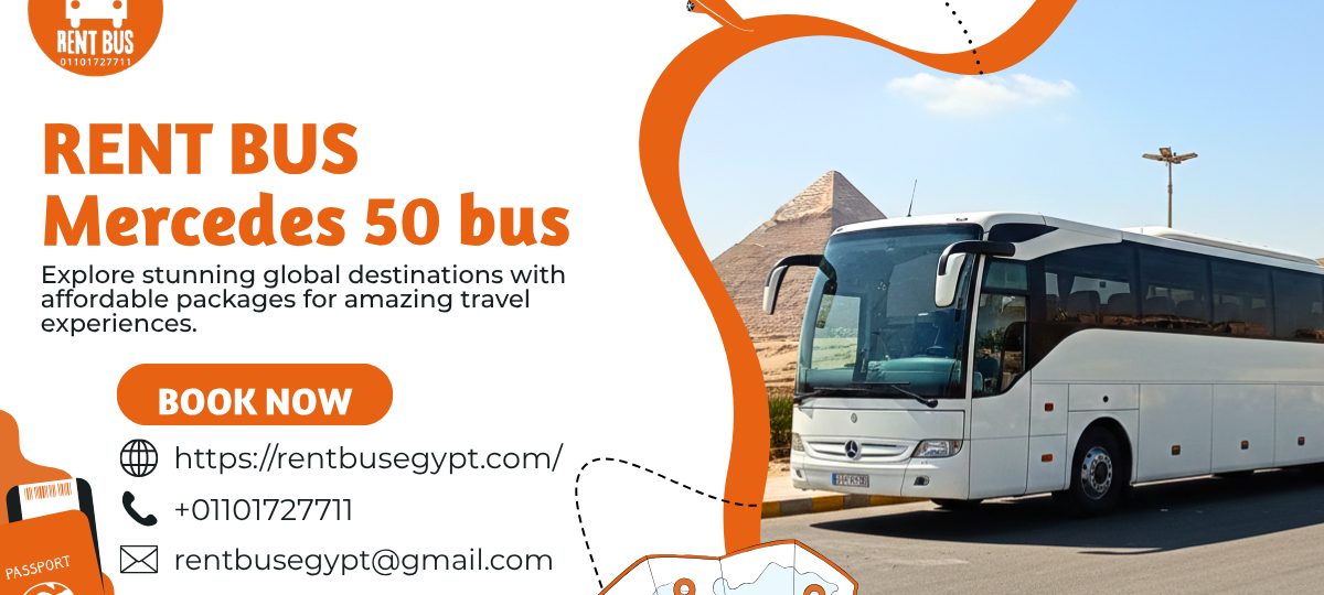 حجز أتوبيسات مرسيدس 50 راكب لرحلات الأهرامات والقاهرة