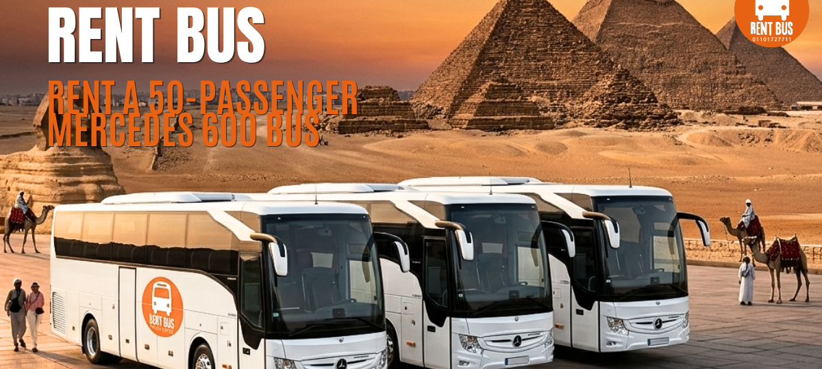 أتوبيس مرسيدس 600 الفخم من Rent Bus Egypt للرحلات السياحية