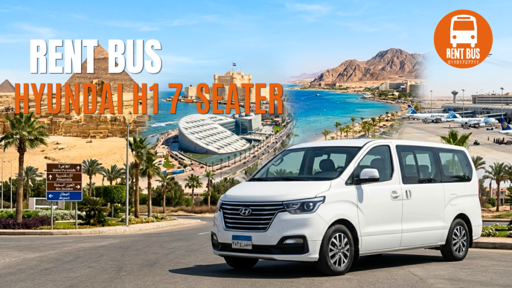 ايجار ميكروباص سياحي بالسائق - اتش وان موديل 2026 للرحلات مع Rent Bus Egypt