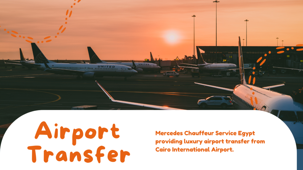 providing luxury airport transfer from Cairo International Airport.